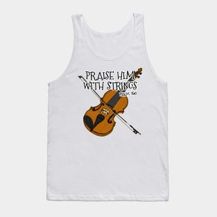 Christian Violin Player Praise Him With Strings Violinist Tank Top